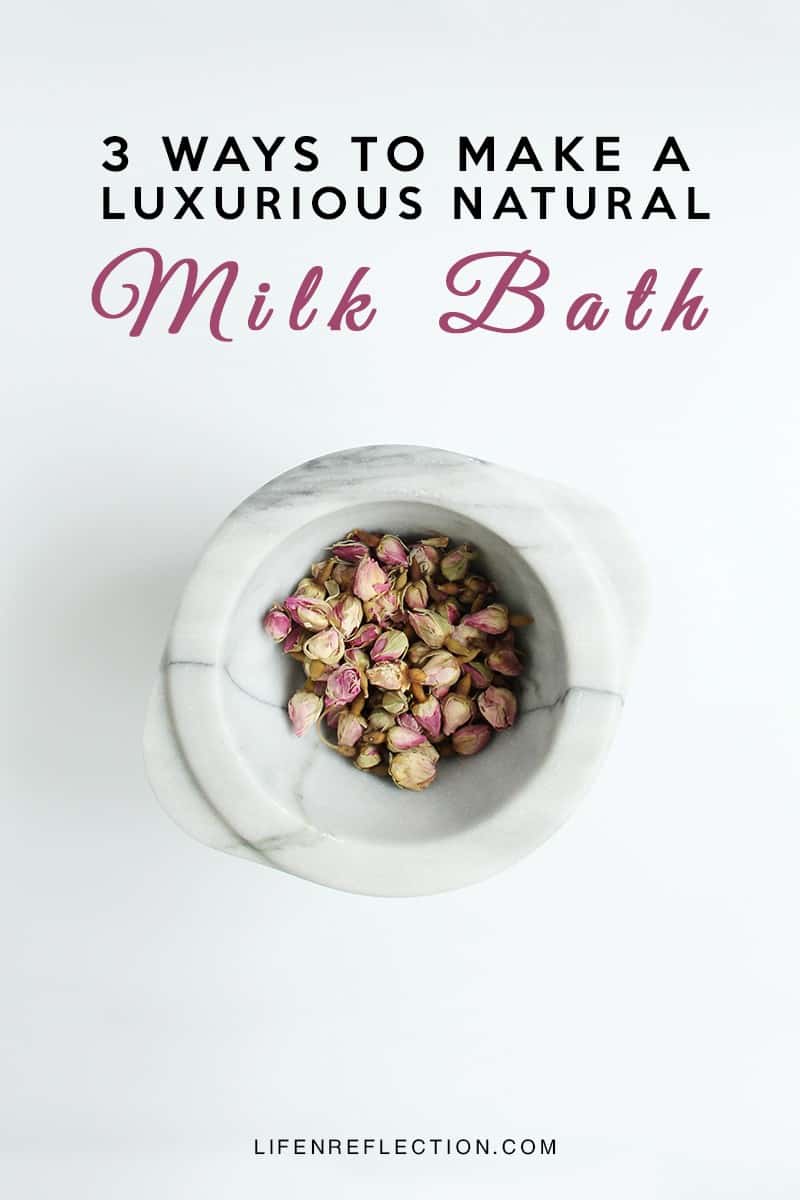 3 Ways to Make a Luxurious Natural Milk Bath