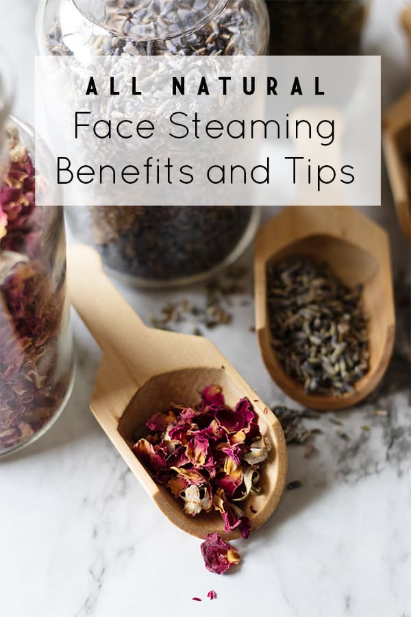 How to Choose the Best Herbs and Essential Oils for Face Steaming and Tips for the Best Results