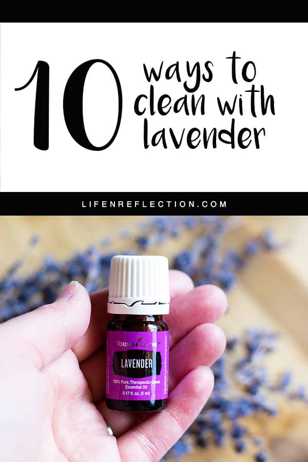 10 ways I use the versatility of lavender oil for cleaning and you can too!