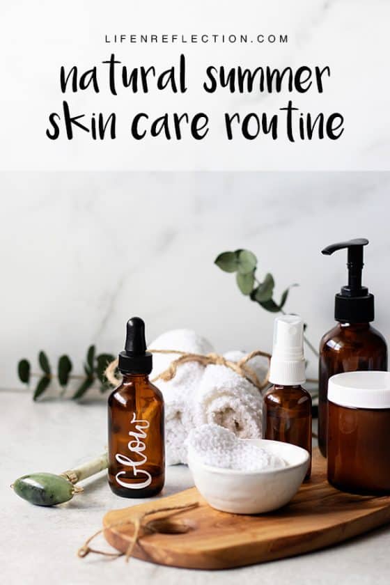 A Summer Skin Care Routine for Glowing Skin - Life-n-Reflection