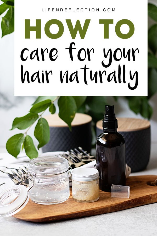 9 ways to start caring for your hair naturally.