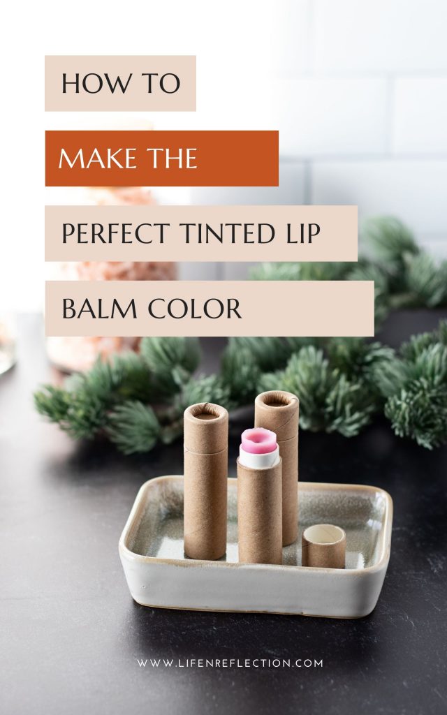 How to make your own DIY tinted lip balm with just the right amount of color!