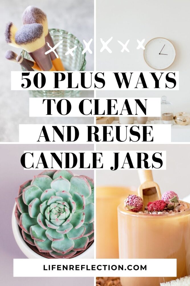 50 plus ways to clean and reuse candle jars for fun, decoration, organization, gardening, beauty, gifting, and more!