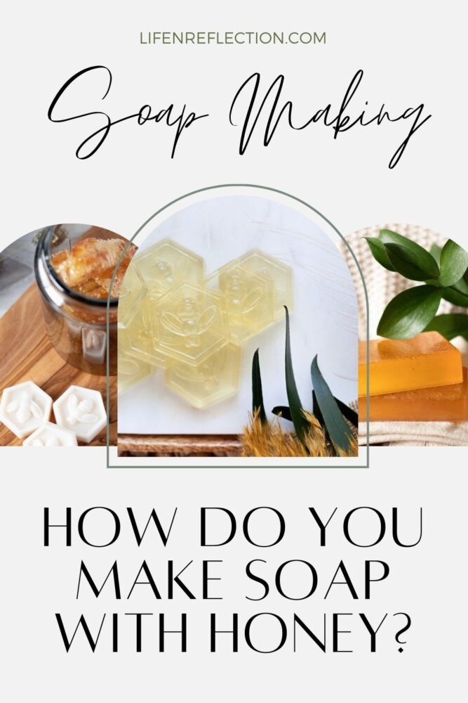 How do you make soap with honey?
