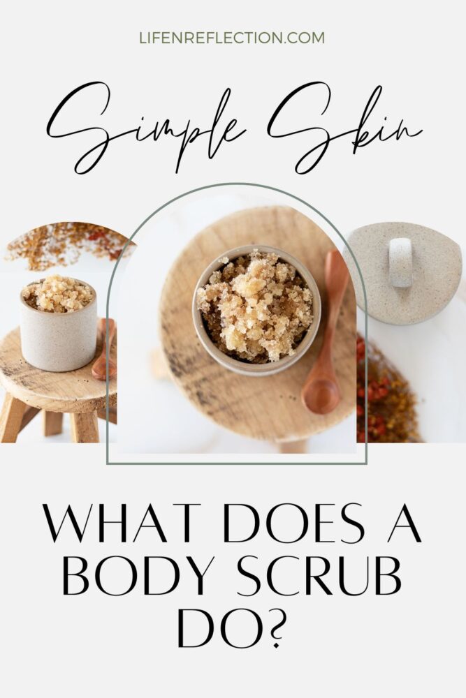 What does a body scrub do? What are body scrub benefits?