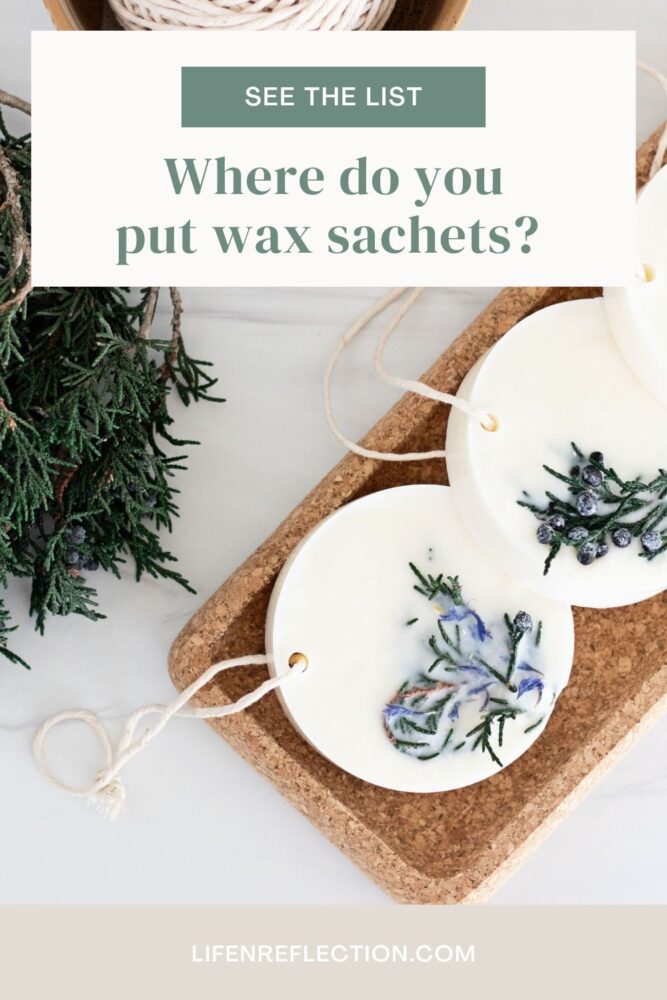 With these tips on how to make wax sachets, you’re likely wondering where you put wax sachets.