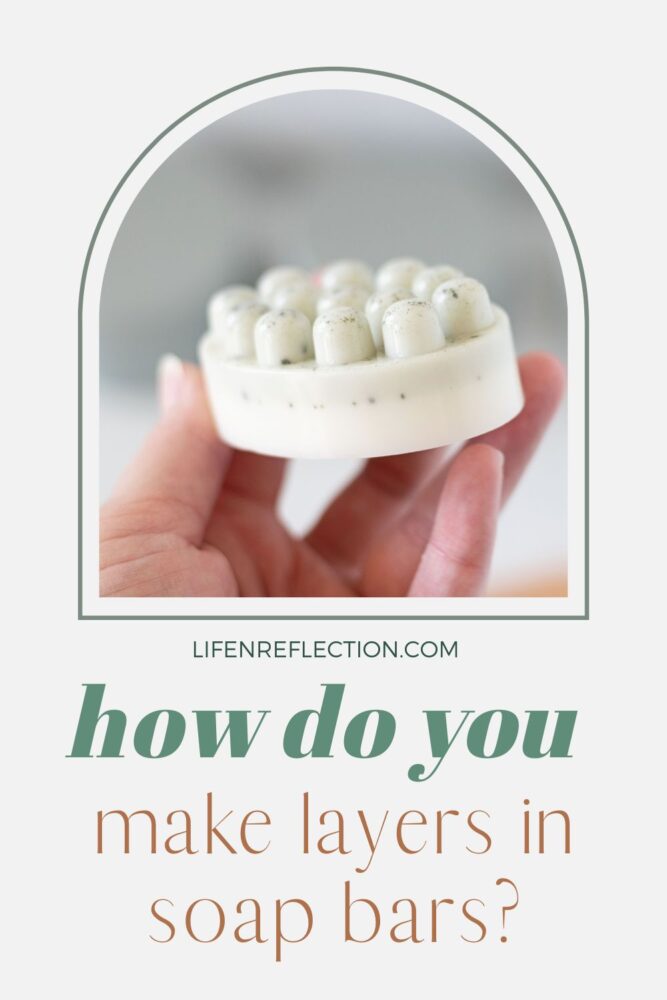 How Do You Layer Soap? With the answers to these top questions, it’s easier to do than you would think.